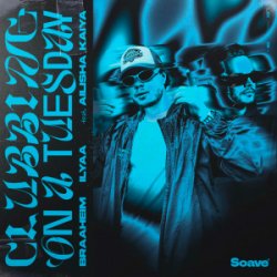 Обкладинка Braaheim & ILYAA & Ailisha Kaiya - Clubbing On A Tuesday [Extended Mix]