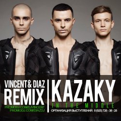 Обкладинка Kazaky - In The Middle (Vincent & Diaz Remix)