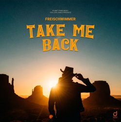 Обкладинка Freischwimmer - Take Me Back