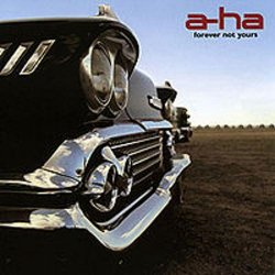 Обкладинка A-Ha - Forever Not Yours