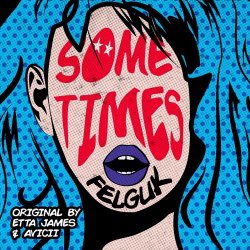 Обкладинка Avicii & Etta James - Sometimes (Felguk remix)