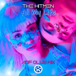 Обкладинка The Hitmen - All My Life (ADF Club Mix)