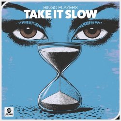 Обкладинка Bingo Players - Take It Slow
