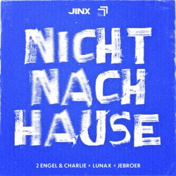 Обкладинка 2 Engel & Charlie & LUNAX & Jebroer - Nicht Nach Hause