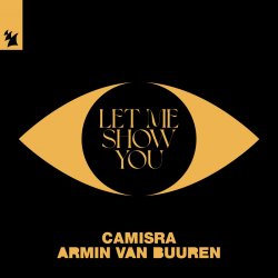 Обкладинка Camisra feat. Armin Van Buuren - Let Me Show You
