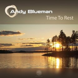 Обкладинка Andy Blueman - Time To Rest 2011