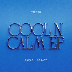 Обкладинка Tiesto & Rafael Cerato - Cool 'N Calm (Extended Mix)