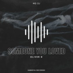 Обкладинка MD Dj & Oliver D - Someone You Loved