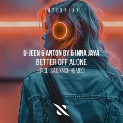 Обкладинка U-Jeen & Anton By & INNA JAYA - Better Off Alone (Extended Mix)
