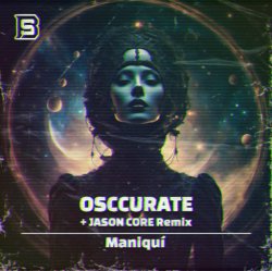 Обкладинка Osccurate - Maniquí (Jason Core Remix)