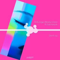 Обкладинка Anturage & Alexey Union & CATMOONK - Don't Cry (Extended Mix)