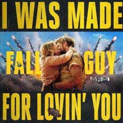 Обкладинка YUNGBLUD - I Was Made For Lovin’ You - from The Fall Guy