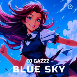 Обкладинка DJ Gazzz - Blue Sky
