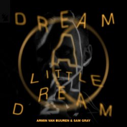 Обкладинка Armin van Buuren & Sam Gray - Dream A Little Dream