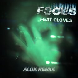Обкладинка John Summit & CLOVES - Focus (Alok Remix)