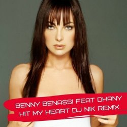 Обкладинка Benny Benassi Feat Dhany - Hit My Heart