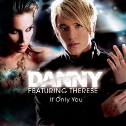Обкладинка Danny Feat. Therese - If Only You