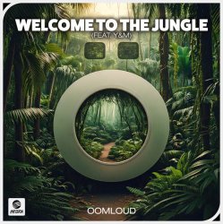 Обкладинка Oomloud feat. Y&M - Welcome To The Jungle