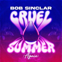 Обкладинка Bob Sinclar - Cruel Summer