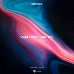 Обкладинка Monocule & Louis III & Nicky Romero - Waiting For Me