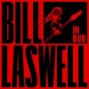 Обкладинка Bill Laswell - Dark Black Bill Laswell - Dark Black
