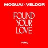 Обкладинка MOGUAI & Veldor - Found Your Love MOGUAI & Veldor - Found Your Love