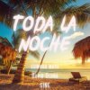 Обкладинка Edward Maya & David Dluna & SINE - Toda la Noche Edward Maya & David Dluna & SINE - Toda la Noche