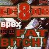 Обкладинка EC8OR - Spex Is A Fat Bitch EC8OR - Spex Is A Fat Bitch
