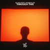 Обкладинка Julien Fade & maybealice - Through This Julien Fade & maybealice - Through This