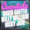 Обкладинка David Guetta & Willy William & Nicky Jam - Cuentale David Guetta & Willy William & Nicky Jam - Cuentale