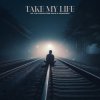 Обкладинка Manafest & As The Structure Fails - Take My Life Manafest & As The Structure Fails - Take My Life
