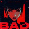 Обкладинка W&W & KSHMR - Bad W&W & KSHMR - Bad