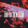 Обкладинка Lucas Estrada & Philip Strand - Love For The Weekend Lucas Estrada & Philip Strand - Love For The Weekend