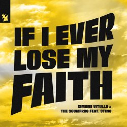 Обкладинка Simone Vitullo & The Scumfrog & Sting - If I Ever Lose My Faith