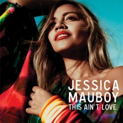 Обкладинка Jessica Mauboy - This Ain`t Love