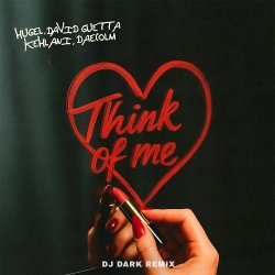 Обкладинка HUGEL & David Guetta & Kehlani & Daecolm - Think Of Me (Dj Dark Remix)