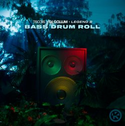 Обкладинка Tiscore & DJ Gollum & Legend B - Bass Drum Roll