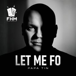 Обкладинка Papa Tin - Let Me Fo