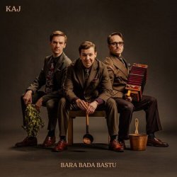 Обкладинка Kaj - Bara Bada Bastu