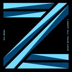 Обкладинка DJ Zinc - I Want All Your Love