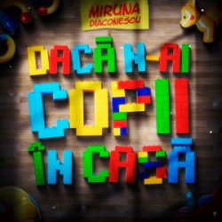 Обкладинка Miruna Diaconescu - Daca n-ai copii in casa