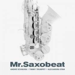 Обкладинка André Schnura & Timmy Trumpet & Alexandra Stan - Mr. Saxobeat