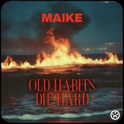 Обкладинка Maike - Old Habits Die Hard