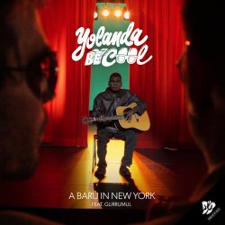 Обкладинка Yolanda Be Cool & Gurrumul - A Baru In New York (Flume Soundtrack Version)