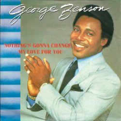 Обкладинка George Benson - Nothing's Gonna Change My Love for You