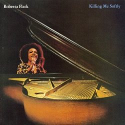 Обкладинка Roberta Flack - Killing Me Softly with His Song