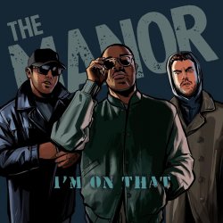 Обкладинка The Manor - I’m On That