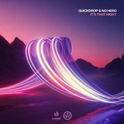 Обкладинка Quickdrop & No Hero - It's That Night