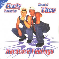 Обкладинка Charly Lownoise & Mental Theo - Hardcore Feelings (E. Overdijk Remix)