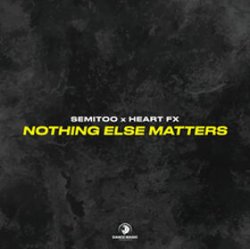 Обкладинка Semitoo & HEART FX - Nothing Else Matters